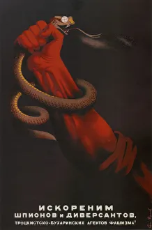 Anxiety Prints: We ll uproot spies and diversionists of the Trotsky-Bukharinite agents of fascism!