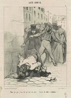 Irony Prints: Mais pis que j'vous dis qu c'est des amis... 19th century. Creator: Honore Daumier