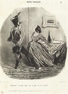 Malheureux! tu veux donc tuer le pere de tes enfants?, 1841. Creator: Honore Daumier