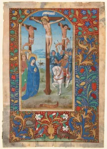 Book Of Hours Gallery: Manuscript Leaf with the Crucifixion, from a Book of Hours, last quarter 15th century