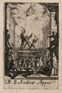 1592 1635 Prints: The Martyrdom of the Apostles: St. Andrew. Creator: Jacques Callot (French, 1592-1635)