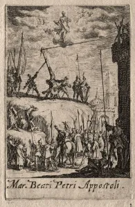 1592 1635 Prints: The Martyrdom of the Apostles: St. Peter. Creator: Jacques Callot (French, 1592-1635)