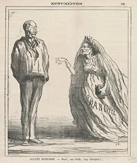 Monarchist Prints: Merci, ma vieille, trop décrépite!... 19th century. Creator: Honore Daumier