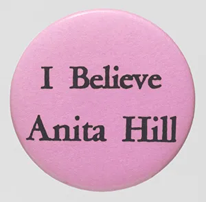 Human Rights Collection: Pinback button featuring 'I Believe Anita Hill', 1991. Creator: Unknown