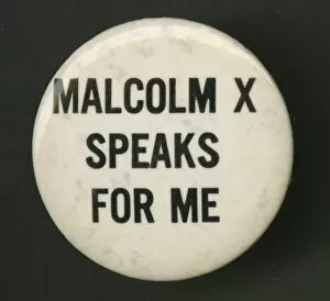 Activism Collection: Pinback button which reads 'Malcolm X Speaks For Me', 1960-1970