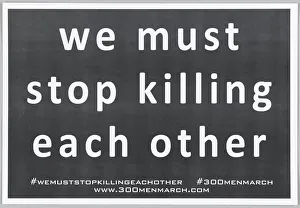 Stop Prints: Placard for the 300 Men March, 2015. Creator: COR Health Institute