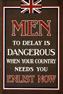 Enlist Prints: Recruitment Poster Men, to Delay is Dangerous When Your Country Needs You