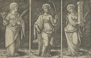 Martyrs Prints: Saint Barbara (left), Saint Catherine, (center), Saint Lucy (right), ca. 1500-1527. ca