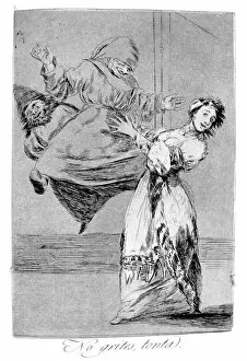 Monster Collection: Do not shout you idiot, 1799. Artist: Francisco Goya