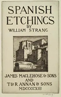 Numeral Prints: Spanish Etchings - Title Page (San Gil, Burgos), 1913. Creator: William Strang