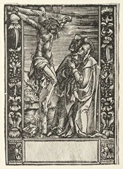 Hans Springinklee Prints: St. Mary and St. John Before the Cross. Creator: Hans Springinklee (German, 1540)