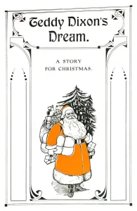 Raithby Lawrence Prints: Teddy Dixons Dream. - A Story for Christmas, 1907. Artist: Soldan & Co