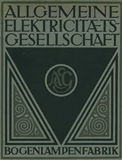 Behrens Gallery: Title page of an AEG product brochure. Artist: Behrens, Peter (1868-1940)