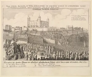 Condemnation Prints: The true maner [manner] of the execution of Thomas Earle of Strafford, 1641