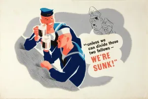 Us Navy Prints: Unless We Can Divide Those Two Fellows, We're Sunk!, World War II poster, c1940-c1945