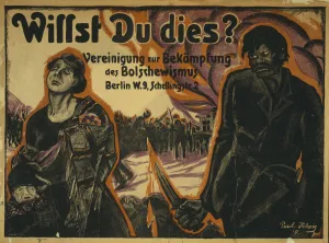 Bolshevism Prints: Do you want this? Union to combating Bolshevism, 1919. Creator: Helwig-Strehl