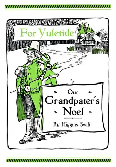 Noel Prints: For Yuletide - Our Grandpaters Noel by Higgins Swift, 1917. Artist: Soldan & Co